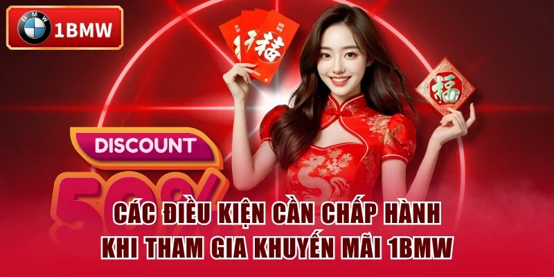 Các điều kiện cần chấp hành khi tham gia khuyến mãi 1BMW