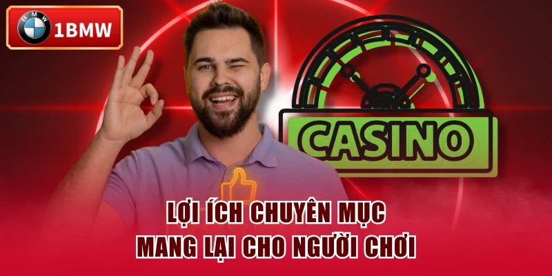 Lợi ích chuyên mục mang lại cho người chơi