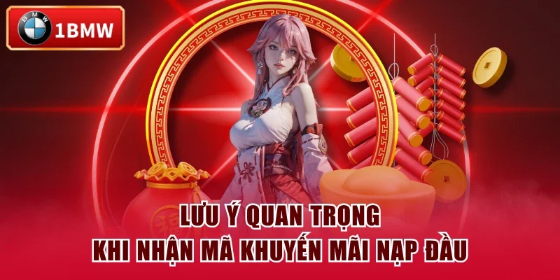 Lưu ý quan trọng khi nhận mã khuyến mãi nạp đầu Lưu ý quan trọng khi nhận mã khuyến mãi nạp đầu