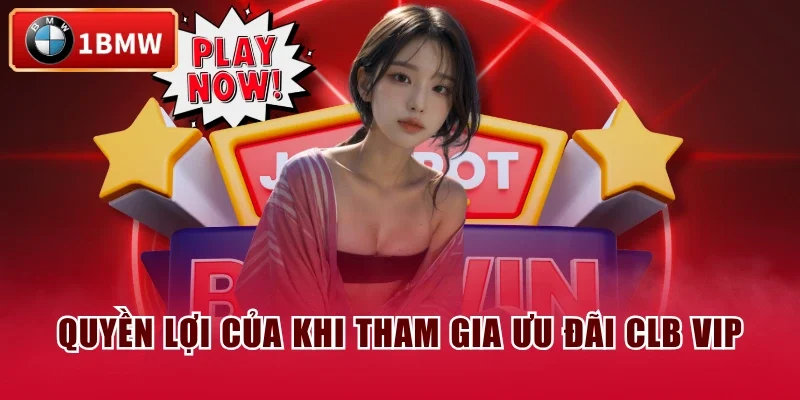 Quyền lợi của khi tham gia ưu đãi CLB VIP Quyền lợi của khi tham gia ưu đãi CLB VIP