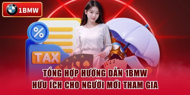 Tổng Hợp Hướng Dẫn 1BMW Hữu Ích Cho Người Mới Tham Gia