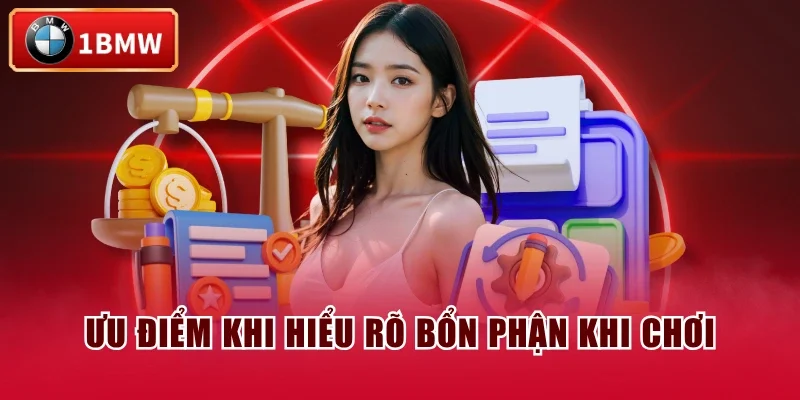 Ưu điểm khi hiểu rõ bổn phận khi chơi Ưu điểm khi hiểu rõ bổn phận khi chơi