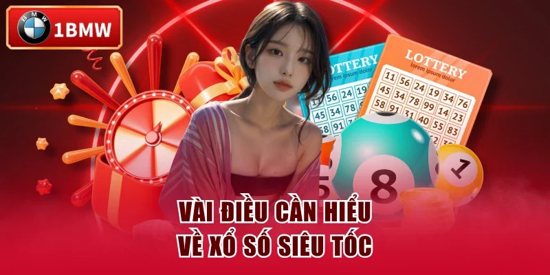 Vài điều cần hiểu về xổ số siêu tốc Vài điều cần hiểu về xổ số siêu tốc