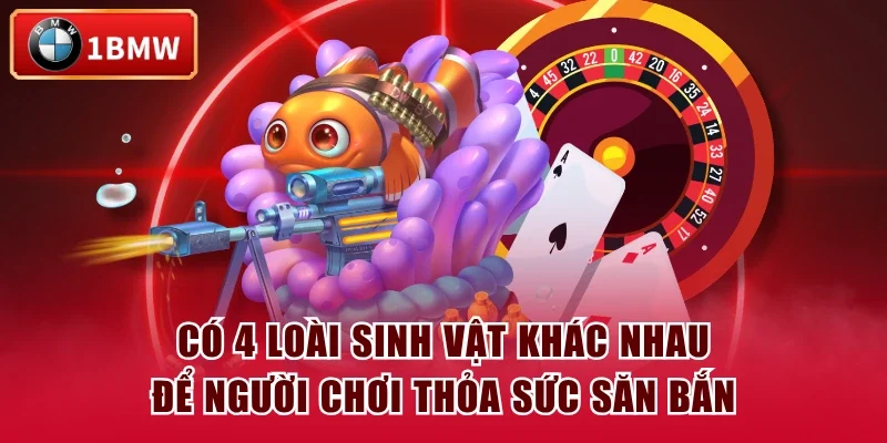 Có 4 loài sinh vật khác nhau để người chơi thỏa sức săn bắn Có 4 loài sinh vật khác nhau để người chơi thỏa sức săn bắn