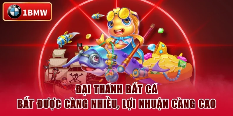 Đại Thánh Bắt Cá - Bắt Được Càng Nhiều, Lợi Nhuận Càng Cao