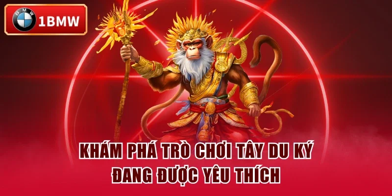 Khám phá trò chơi tây du ký đang được yêu thích Khám phá trò chơi tây du ký đang được yêu thích
